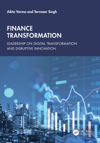 Finance Transformation (Leadership on Digital Transformation and Disruptive Innovation) by Aikta Varma, Tarnveer Singh, 9781032844190