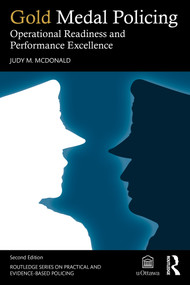 Gold Medal Policing (Operational Readiness and Performance Excellence) by Judy M. McDonald, 9780367700232
