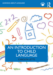 An Introduction to Child Language by Carolyn Letts, 9781032377889