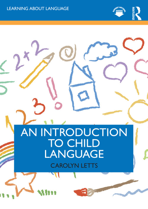 An Introduction to Child Language by Carolyn Letts, 9781032377889