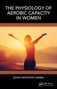 The Physiology of Aerobic Capacity in Women by David Montero Barril, 9781032776934