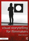 Visual Storytelling for Filmmakers by Blain Brown, 9781032414706