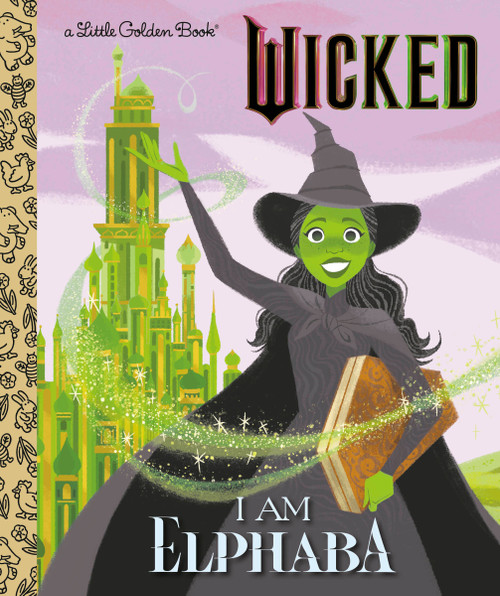 I Am Elphaba (Universal Pictures Wicked) by Mary Man-Kong, Elsa Chang, 9780593896860