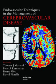 Endovascular Techniques in the Management of Cerebrovascular Disease by Thomas J. Masaryk, Peter Rasmussen, Henry Woo, David Fiorella, 9781841846071