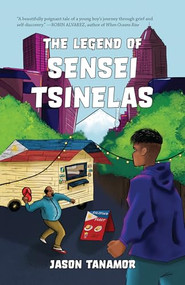 The Legend of Sensei Tsinelas by Jason Tanamor, 9781947845565