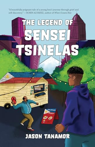 The Legend of Sensei Tsinelas by Jason Tanamor, 9781947845565
