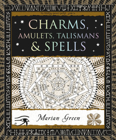 Charms, Amulets, Talismans & Spells - 9781952178429 by Marian Green, 9781952178429