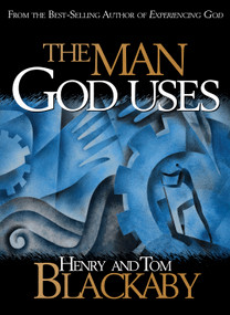 The Man God Uses - 9798384507468 by Henry T. Blackaby, Tom Blackaby, 9798384507468