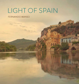 Light of Spain (Fernando Manso) by Patricia Espinosa de los Monteros, Fernando Manso, 9788412679588