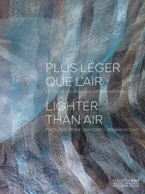 Plus léger que l'air - Lighter than air (The Flight of the Dragonfly, Uehara Michiko) by Laure Schwartz-Arenales, Bertrand Piccard, Michiko Uehara, Shukuko Voss-Tabe, Tomomi Miyagawa, Masanori Moroyama, Suzanne Lassalle, 9791254600764