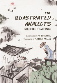 The Illustrated Analects (Selected Teachings) by Zongfeng Ni, 9781487812751