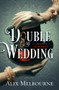 Double Wedding (A Regency Romance) by Alix Melbourne, 9781504094320