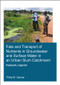 Fate and Transport of Nutrients in Groundwater and Surface Water in an Urban Slum Catchment, Kampala, Uganda by Philip Mayanja Nyenje, 9781138027152