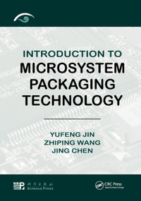 Introduction to Microsystem Packaging Technology by Yufeng Jin, Zhiping Wang, Jing Chen, 9781138374256