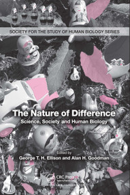 The Nature of Difference (Science, Society and Human Biology (PBK)) by George Ellison, Alan H. Goodman, 9780849327209