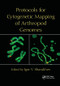 Protocols for Cytogenetic Mapping of Arthropod Genomes by Igor V. Sharakhov, 9781138374874
