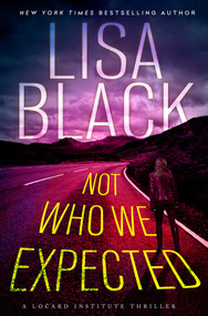 Not Who We Expected by Lisa Black, 9781496749680