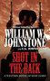 Shot in the Back by William W. Johnstone, J.A. Johnstone, 9780786051885