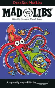 Deep Sea Mad Libs (World's Greatest Word Game) by Mickie Matheis, 9780593887950
