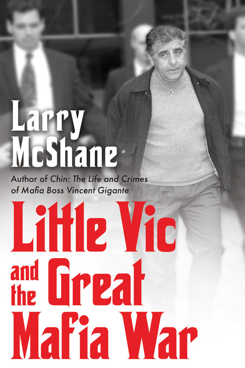 Little Vic and the Great Mafia War by Larry McShane, 9780806543604