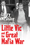 Little Vic and the Great Mafia War by Larry McShane, 9780806543604