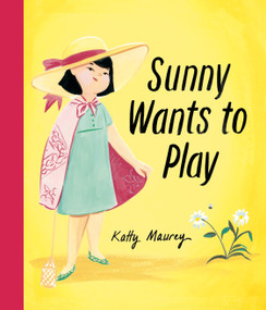 Sunny Wants to Play by Katty Maurey, 9781774884812