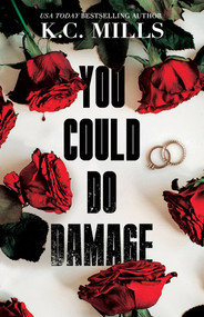 You Could Do Damage by K.C. Mills, 9781957950709