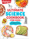 The Ultimate Science Cookbook for Kids (75+ Mind-Blowing Recipes with a Twist) by Highlights, 9781639623181