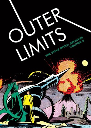 Outer Limits (The Steve Ditko Archives Vol. 6) by Steve Ditko, Blake Bell, 9781606999165