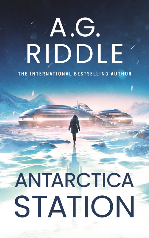 Antarctica Station by A.G. Riddle, 9781035913817