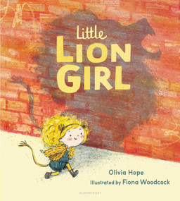 Little Lion Girl by Olivia Hope, Fiona Woodcock, 9781547616688