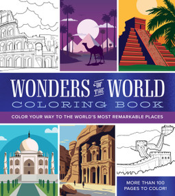 Wonders of the World Coloring Book (Color Your Way to the World's Most Remarkable Places - More Than 100 Pages to Color!) by Editors of Chartwell Books, 9780785845393