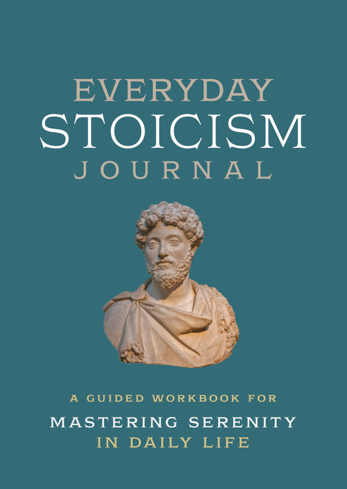 Everyday Stoicism Journal (A Guided Workbook for Mastering Serenity in Daily Life) by Editors of Chartwell Books, 9780785845409
