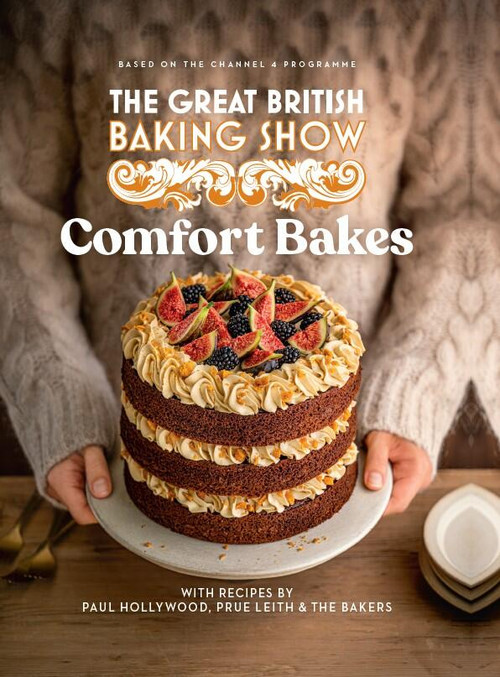The Great British Baking Show 2024 (Comfort Bakes: The official 2024 Great British Bake Off book) by The Bake Off Team, 9781408734063