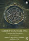 Group Counseling (Concepts and Procedures) by Robert C. Berg, Garry L. Landreth, Kevin A. Fall, 9781032494937