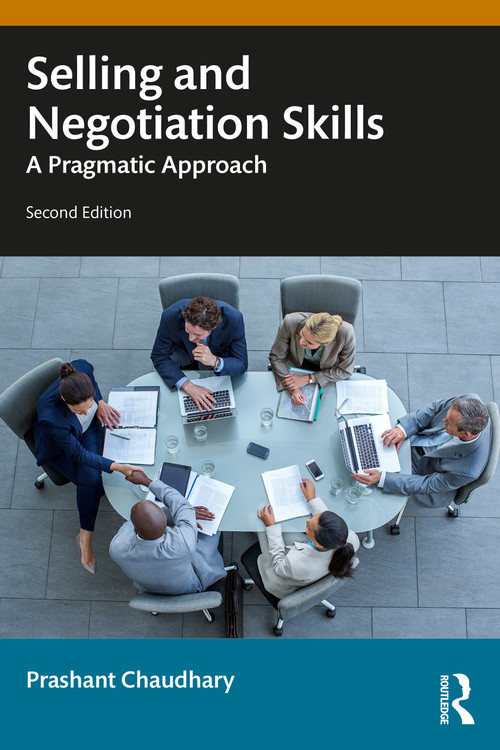 Selling and Negotiation Skills (A Pragmatic Approach) by Prashant Chaudhary, 9781032886800