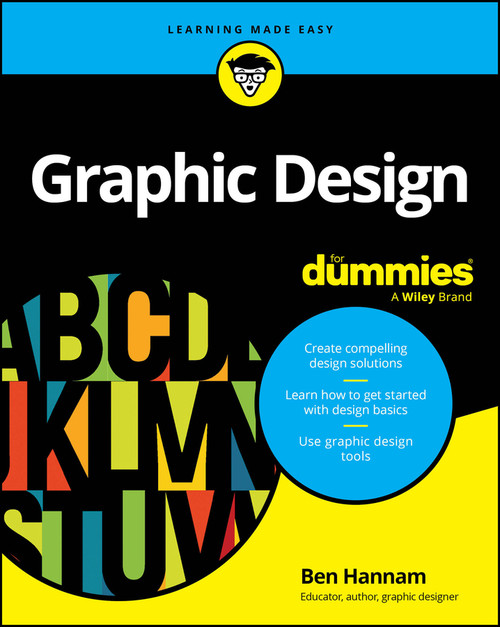 Graphic Design For Dummies by Ben Hannam, 9781394265961