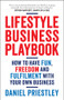 Lifestyle Business Playbook (How to Have Fun, Freedom and Fulfilment With Your Own Business) by Daniel Priestley, 9780857089922