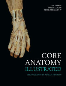 Core Anatomy - Illustrated by Ian Parkin, Bari Logan, Mark McCarthy, 9780340809181