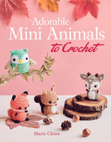 Adorable Mini Animals to Crochet by Marie Clesse, Claire Payen, 9780486853857