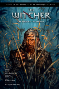 Andrzej Sapkowski's The Witcher: The Edge of the World by Andrzej Sapkowski, Magdalena Salik, Tommaso Bennato, Chris O'Halloran, 9781506726984