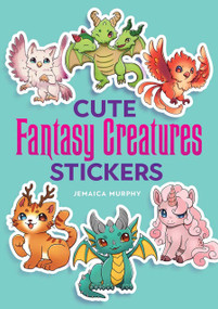 Cute Fantasy Creatures Stickers by Jemaica Murphy, 9780486854243