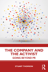 The Company and the Activist (Going Beyond PR) by Stuart Thomson, 9781032443843