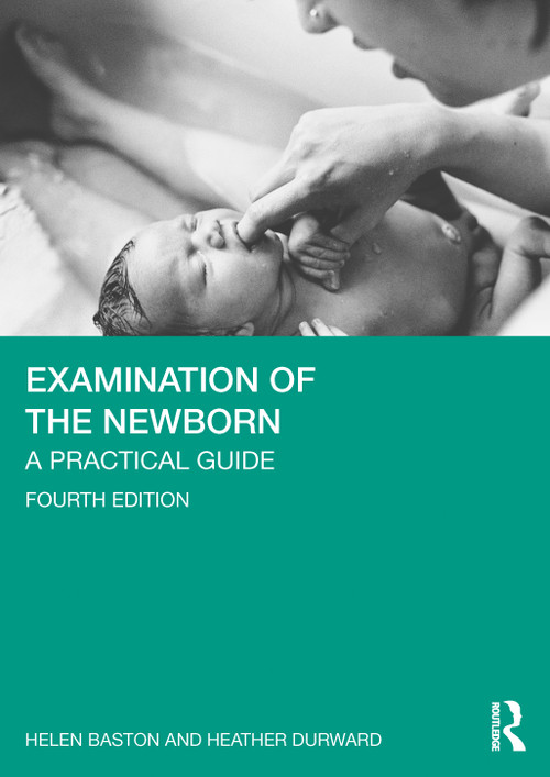 Examination of the Newborn (A Practical Guide) - 9781032667751 by Helen Baston, Heather Durward, 9781032667751