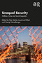Unequal Security (Welfare, Crime and Social Inequality) by Peter Starke, Laust Lund Elbek, Georg Wenzelburger, 9781032611259