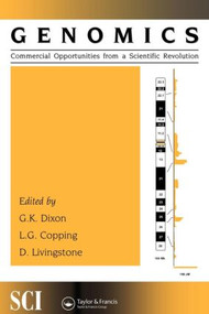 Genomics: commercial opportunities from a scientific revolution by L G Copping, GK Dixon and D.J. Livingstone (Eds), DJ Livingstone, 9781859961063
