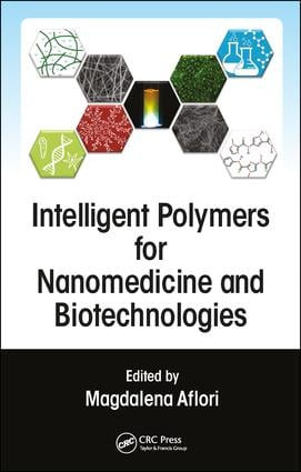 Intelligent Polymers for Nanomedicine and Biotechnologies by Magdalena Aflori, 9781138746459