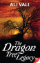 The Dragon Tree Legacy by Ali Vali, 9781602827653