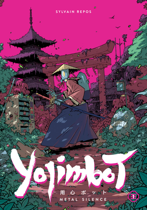 Yojimbot Volume 1: Metal Silence by Sylvain Repos, Noiry, 9781506745510