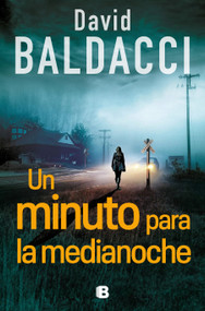 Un minuto para la medianoche / A Minute to Midnight (Spanish Edition) by David Baldacci, 9788466676717